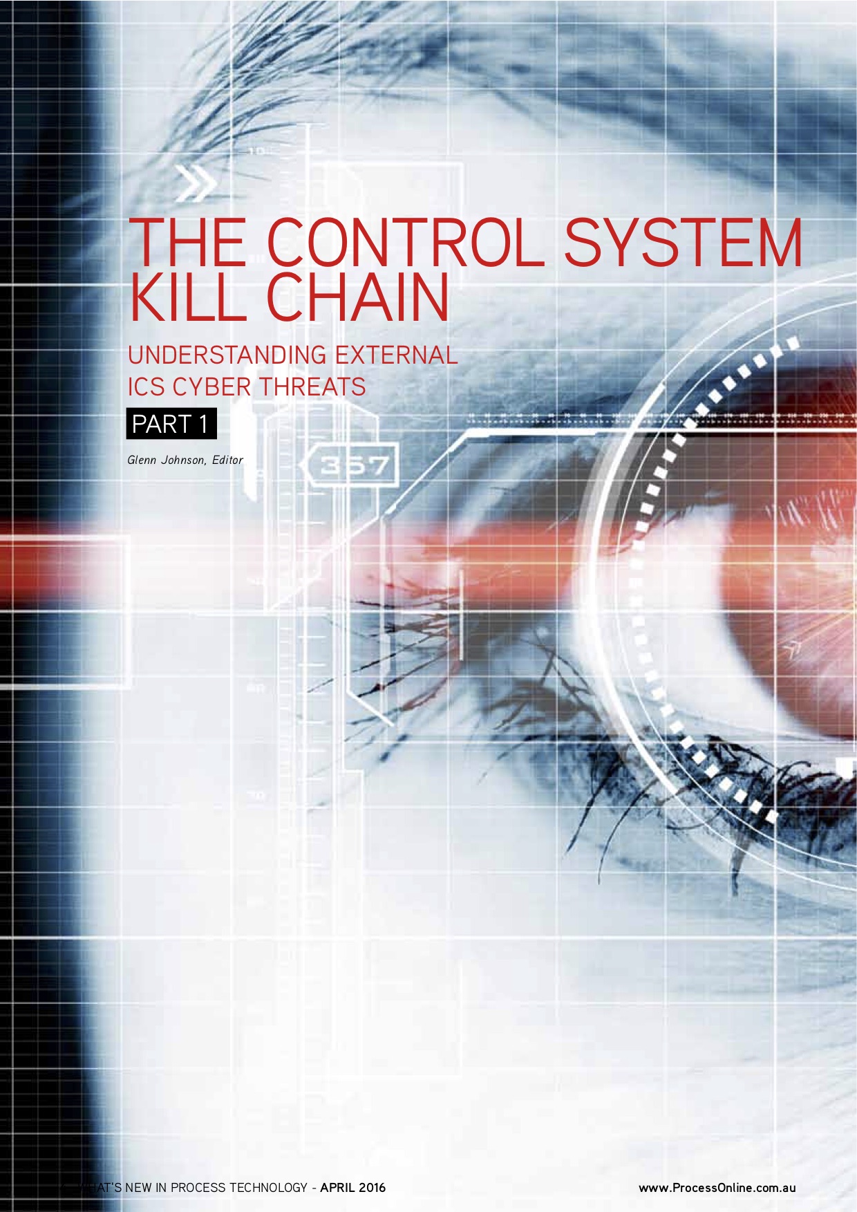 The control system kill chain described the approach an external cyber attack adversary may take in infiltrating an industrial control system